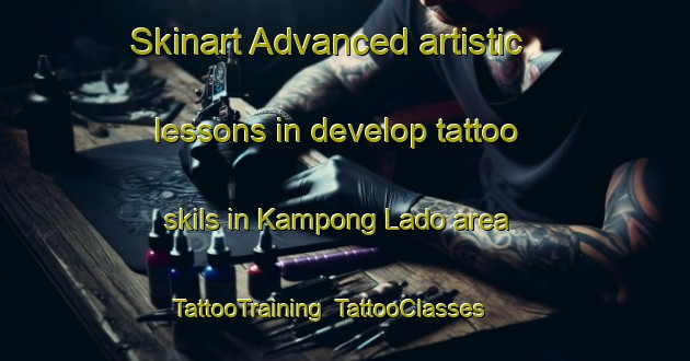 Skinart Advanced artistic lessons in develop tattoo skils in Kampong Lado area | TattooTraining | TattooClasses | SkinartTraining-Thailand