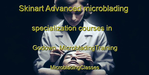 Skinart Advanced microblading specialization courses in Godown | #MicrobladingTraining #MicrobladingClasses #SkinartTraining-Thailand