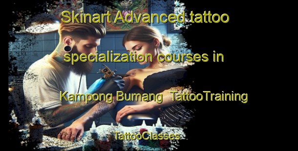 Skinart Advanced tattoo specialization courses in Kampong Bumang | TattooTraining | TattooClasses | SkinartTraining-Thailand