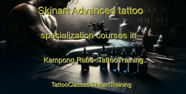 Skinart Advanced tattoo specialization courses in Kampong Rube | #TattooTraining #TattooClasses #SkinartTraining-Thailand