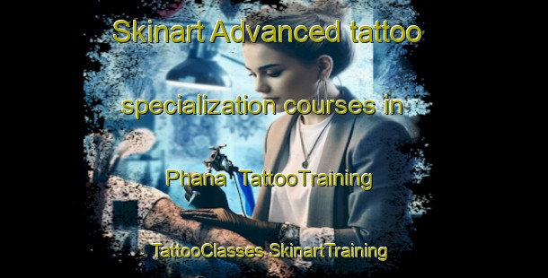 Skinart Advanced tattoo specialization courses in Phana | #TattooTraining #TattooClasses #SkinartTraining-Thailand