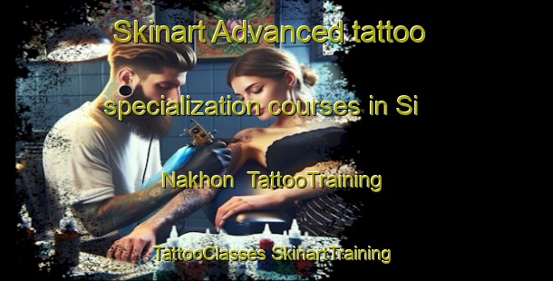 Skinart Advanced tattoo specialization courses in Si Nakhon | #TattooTraining #TattooClasses #SkinartTraining-Thailand