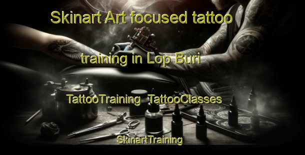 Skinart Art-focused tattoo training in Lop Buri | TattooTraining | TattooClasses | SkinartTraining-Thailand