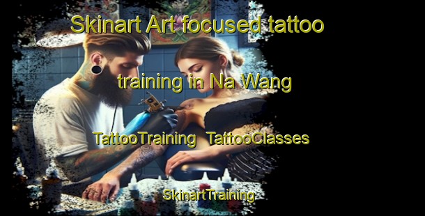 Skinart Art-focused tattoo training in Na Wang | TattooTraining | TattooClasses | SkinartTraining-Thailand