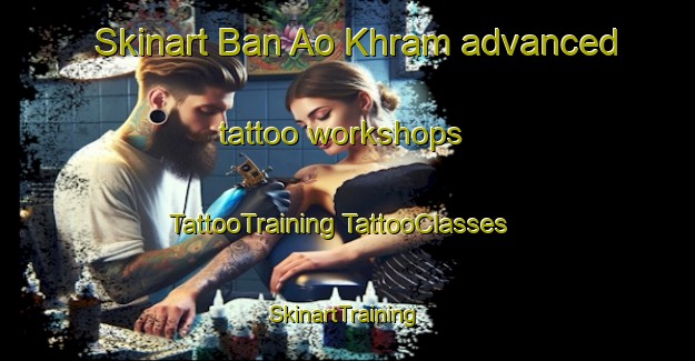 Skinart Ban Ao Khram advanced tattoo workshops | #TattooTraining #TattooClasses #SkinartTraining-Thailand