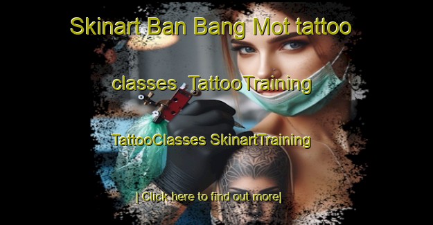 Skinart Ban Bang Mot tattoo classes | #TattooTraining #TattooClasses #SkinartTraining-Thailand