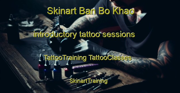 Skinart Ban Bo Khao introductory tattoo sessions | #TattooTraining #TattooClasses #SkinartTraining-Thailand