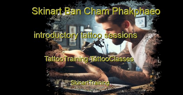 Skinart Ban Cham Phakphaeo introductory tattoo sessions | #TattooTraining #TattooClasses #SkinartTraining-Thailand