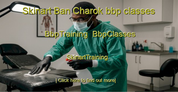 Skinart Ban Charok bbp classes | BbpTraining | BbpClasses | SkinartTraining-Thailand