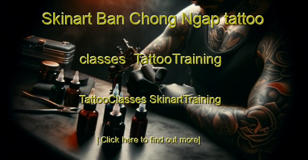 Skinart Ban Chong Ngap tattoo classes | #TattooTraining #TattooClasses #SkinartTraining-Thailand