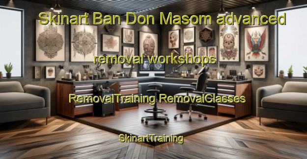 Skinart Ban Don Masom advanced removal workshops | #RemovalTraining #RemovalClasses #SkinartTraining-Thailand