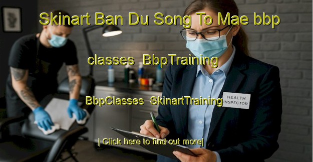 Skinart Ban Du Song To Mae bbp classes | BbpTraining | BbpClasses | SkinartTraining-Thailand