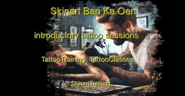 Skinart Ban Ka Oen introductory tattoo sessions | TattooTraining | TattooClasses | SkinartTraining-Thailand