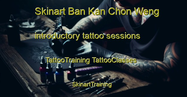 Skinart Ban Kan Chon Weng introductory tattoo sessions | #TattooTraining #TattooClasses #SkinartTraining-Thailand