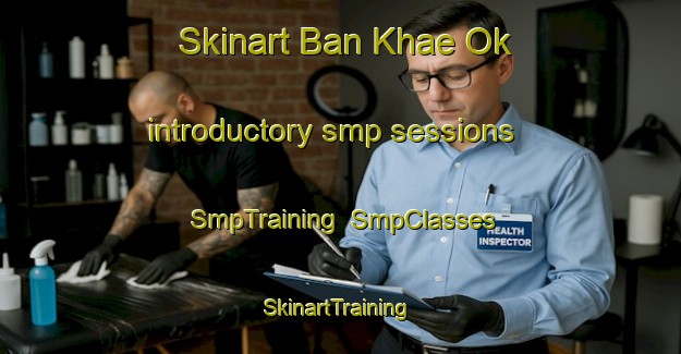 Skinart Ban Khae Ok introductory smp sessions | SmpTraining | SmpClasses | SkinartTraining-Thailand