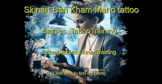 Skinart Ban Kham Maho tattoo classes | #TattooTraining #TattooClasses #SkinartTraining-Thailand