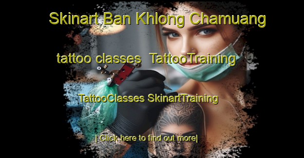 Skinart Ban Khlong Chamuang tattoo classes | #TattooTraining #TattooClasses #SkinartTraining-Thailand