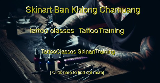 Skinart Ban Khlong Chamuang tattoo classes | #TattooTraining #TattooClasses #SkinartTraining-Thailand