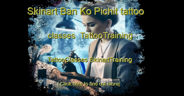 Skinart Ban Ko Pichit tattoo classes | #TattooTraining #TattooClasses #SkinartTraining-Thailand