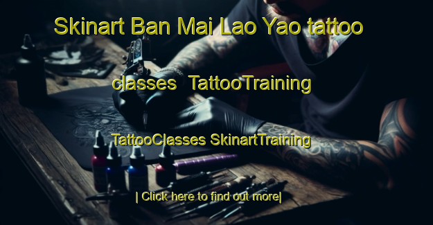 Skinart Ban Mai Lao Yao tattoo classes | #TattooTraining #TattooClasses #SkinartTraining-Thailand