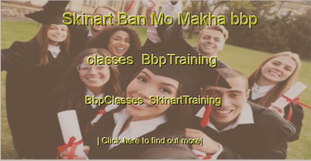 Skinart Ban Mo Makha bbp classes | BbpTraining | BbpClasses | SkinartTraining-Thailand