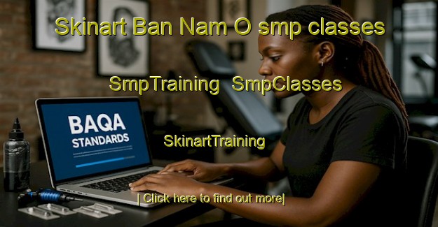 Skinart Ban Nam O smp classes | SmpTraining | SmpClasses | SkinartTraining-Thailand
