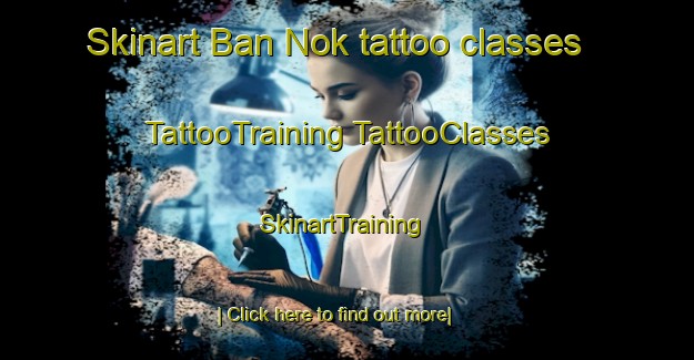 Skinart Ban Nok tattoo classes | #TattooTraining #TattooClasses #SkinartTraining-Thailand