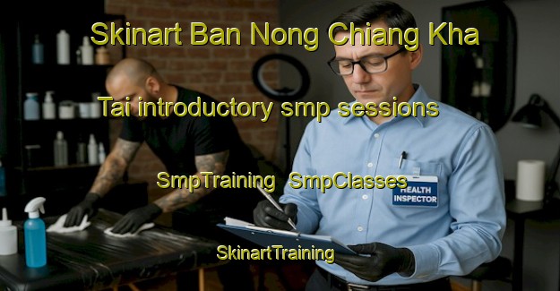 Skinart Ban Nong Chiang Kha Tai introductory smp sessions | SmpTraining | SmpClasses | SkinartTraining-Thailand