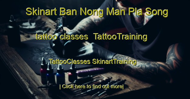 Skinart Ban Nong Man Pla Song tattoo classes | #TattooTraining #TattooClasses #SkinartTraining-Thailand