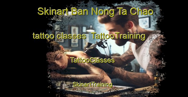 Skinart Ban Nong Ta Chao tattoo classes | TattooTraining | TattooClasses | SkinartTraining-Thailand