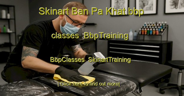 Skinart Ban Pa Khat bbp classes | BbpTraining | BbpClasses | SkinartTraining-Thailand