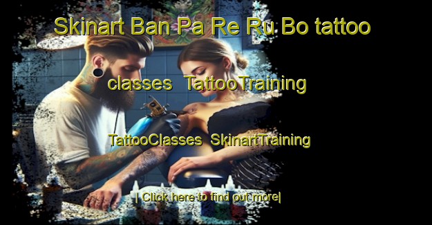 Skinart Ban Pa Re Ru Bo tattoo classes | TattooTraining | TattooClasses | SkinartTraining-Thailand