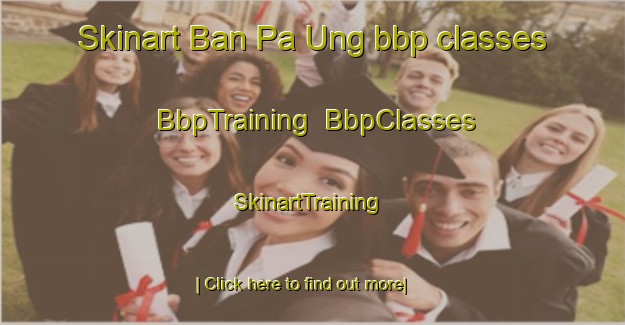Skinart Ban Pa Ung bbp classes | BbpTraining | BbpClasses | SkinartTraining-Thailand