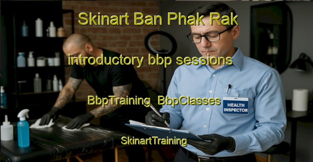 Skinart Ban Phak Rak introductory bbp sessions | BbpTraining | BbpClasses | SkinartTraining-Thailand