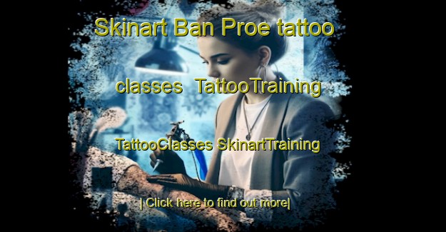 Skinart Ban Proe tattoo classes | #TattooTraining #TattooClasses #SkinartTraining-Thailand