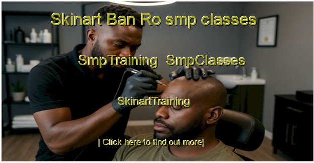 Skinart Ban Ro smp classes | SmpTraining | SmpClasses | SkinartTraining-Thailand
