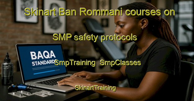 Skinart Ban Rommani courses on SMP safety protocols | SmpTraining | SmpClasses | SkinartTraining-Thailand