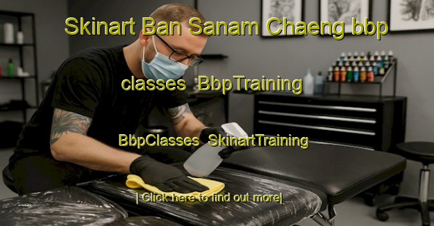 Skinart Ban Sanam Chaeng bbp classes | BbpTraining | BbpClasses | SkinartTraining-Thailand