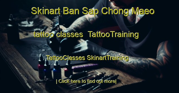 Skinart Ban Sap Chong Maeo tattoo classes | #TattooTraining #TattooClasses #SkinartTraining-Thailand