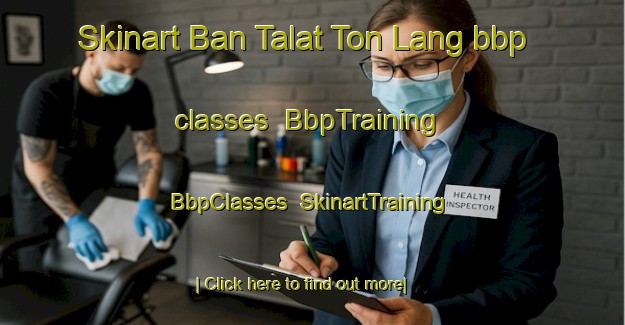 Skinart Ban Talat Ton Lang bbp classes | BbpTraining | BbpClasses | SkinartTraining-Thailand