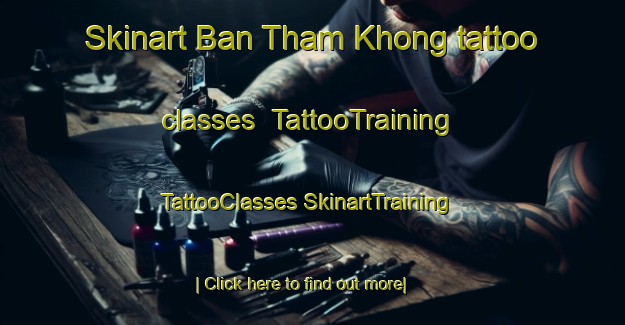 Skinart Ban Tham Khong tattoo classes | #TattooTraining #TattooClasses #SkinartTraining-Thailand