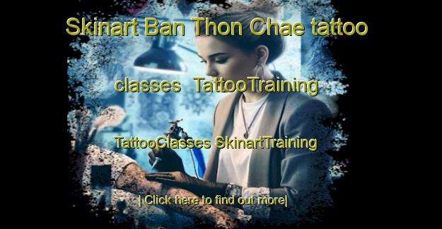 Skinart Ban Thon Chae tattoo classes | #TattooTraining #TattooClasses #SkinartTraining-Thailand