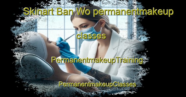 Skinart Ban Wo permanentmakeup classes | #PermanentmakeupTraining #PermanentmakeupClasses #SkinartTraining-Thailand