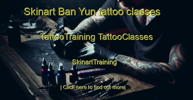 Skinart Ban Yun tattoo classes | #TattooTraining #TattooClasses #SkinartTraining-Thailand