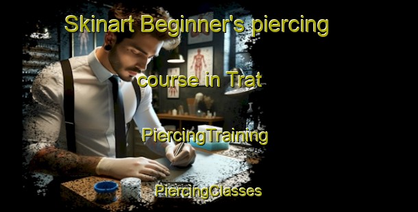 Skinart Beginner's piercing course in Trat | #PiercingTraining #PiercingClasses #SkinartTraining-Thailand