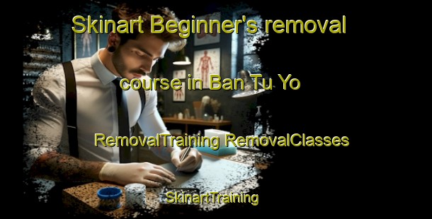 Skinart Beginner's removal course in Ban Tu Yo | #RemovalTraining #RemovalClasses #SkinartTraining-Thailand