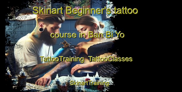Skinart Beginner's tattoo course in Ban Bi Yo | TattooTraining | TattooClasses | SkinartTraining-Thailand