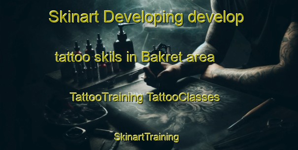 Skinart Developing develop tattoo skils in Bakret area | #TattooTraining #TattooClasses #SkinartTraining-Thailand