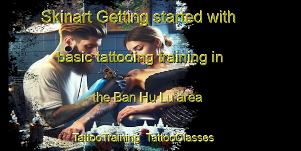 Skinart Getting started with basic tattooing training in the Ban Hu Lu area | TattooTraining | TattooClasses | SkinartTraining-Thailand