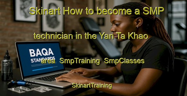 Skinart How to become a SMP technician in the Yan Ta Khao area | SmpTraining | SmpClasses | SkinartTraining-Thailand